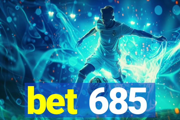 bet 685